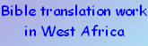 Bible translation work in West Africa