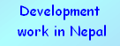 Development  work in Nepal