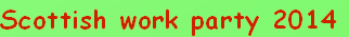 Scottish work party 2014