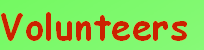 Volunteers